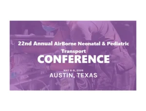 22nd Annual AirBorne Neonatal & Pediatric Transport Conference